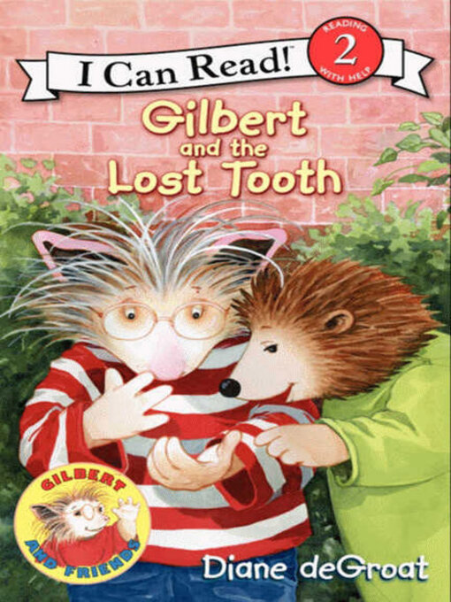 Title details for Gilbert and the Lost Tooth by Diane deGroat - Available